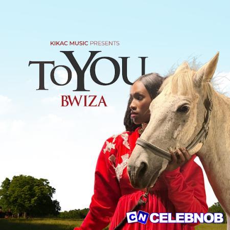 Cover art of Bwiza – To You