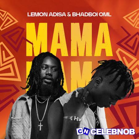 Cover art of Lemon Adisa – Mama ft Bhadboi OML
