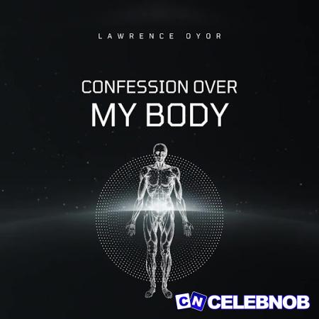Cover art of Lawrence Oyor – Confession Over my Body
