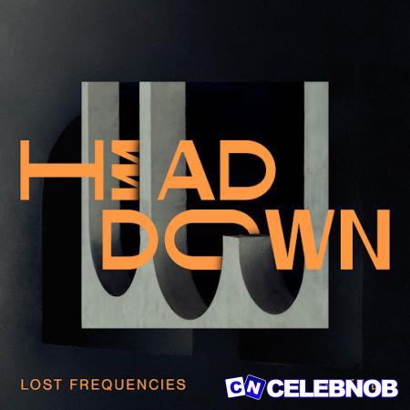 Lost Frequencies – Head Down ft. Bastille Latest Songs
