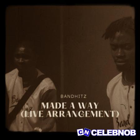 Cover art of Bandhitz – Made a way (Live Arrangement)