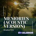 Bhadboi OML – Memories (Acoustic version)