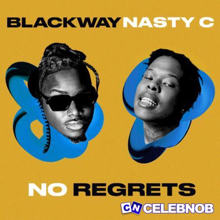 Cover art of Blackway – No Regrets Ft. Nasty C
