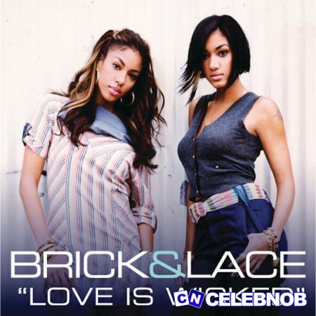 Brick – Love Is Wicked ft Lace Latest Songs
