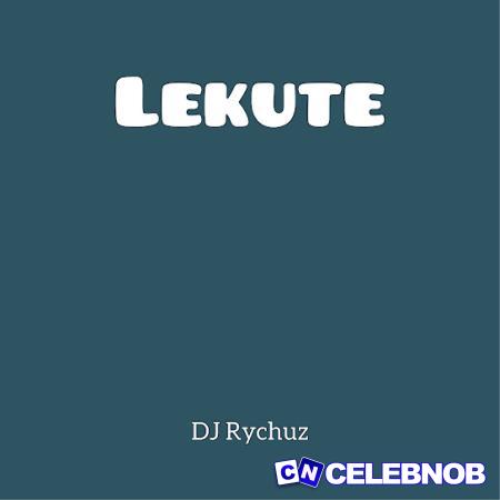 Cover art of DJ Rychuz – Lekute