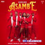 Ggoldie – Asambe ft. Chley, Ceeka RSA, T.M.A Rsa & RIVALZ