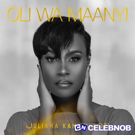 Cover art of Juliana Kanyomozi – Oli Wa Maanyi