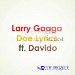Larry Gaaga – Doe ft. Davido