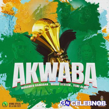 Cover art of Magic System – Akwaba (AFCON 2024) ft. Yemi Alade & Mohamed Ramadan