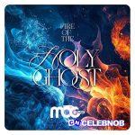 MOGmusic – Fire of the Holy Ghost