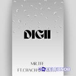 Mr.Tee – Digii (New Song) ft Chacha & Frost