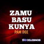 Pam Dee – Zamu Basu Kunya