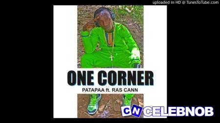 Cover art of Patapaa – One Corner Ft Ras Cann & Mr Loyalty