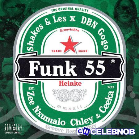 Cover art of Shakes – Funk 55 ft. Les, DBN Gogo, Zee Nxumalo, Ceeka RSA & Chley