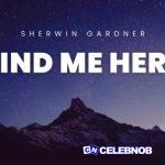 Sherwin Gardner – Find Me Here (Something Good Gonna Happen This Year)
