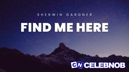 Cover art of Sherwin Gardner – Find Me Here (Something Good Gonna Happen This Year)