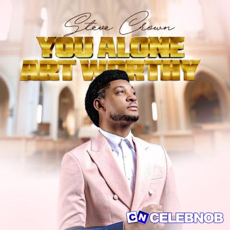 Cover art of Steve Crown – You Alone Art Worthy
