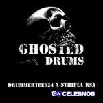 Sthipla rsa – Ghosted Drums Ft Drummertee924