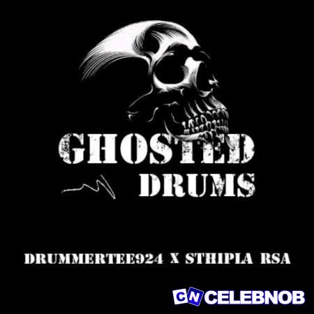 Cover art of Sthipla rsa – Ghosted Drums Ft Drummertee924