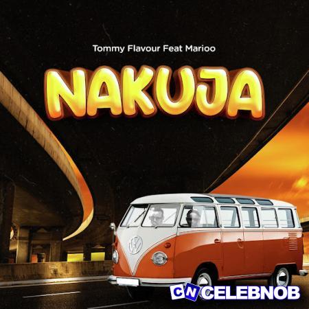 Tommy Flavour Ft. Marioo – Nakuja Latest Songs