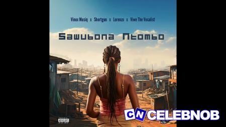 Cover art of Vinox Musiq – Sawubona Ntombo Ft. Lorenzo, Viwe The Vocalist & Shortgun
