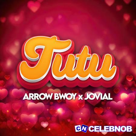 Cover art of Arrow Bwoy  – Tutu ft. Jovial