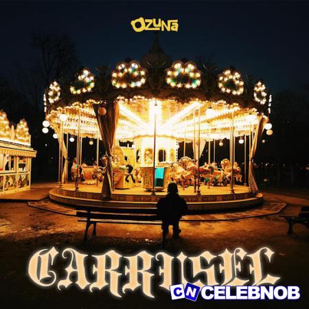 Ozuna – Carrusel Latest Songs