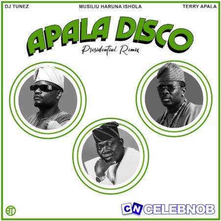 DJ Tunez – APALA DISCO (Remix) Ft. Terry Apala & Musiliu Haruna Ishola Latest Songs