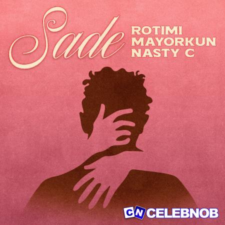 Cover art of Rotimi – Sade Ft. Mayorkun & Nasty C