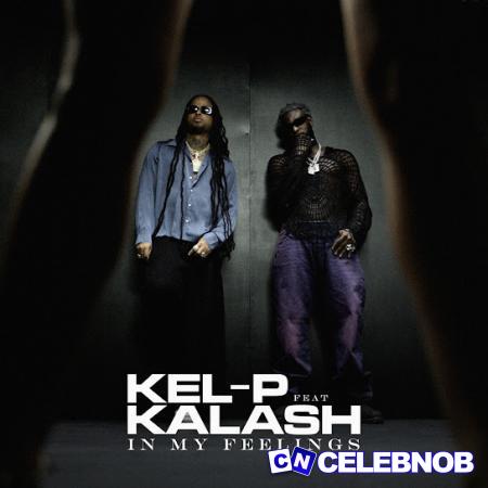 Kel-P – In My Feelings ft. Kalash Latest Songs