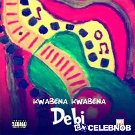 Kwabena Kwabena – Menewaa Latest Songs