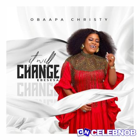 Cover art of Obaapa Christy – It Will Change (Ebesesa)