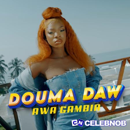 Awa Gambia – Douma Daw Latest Songs