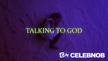 BallahLoaded – Talking to God ft. Omah Lay Latest Songs