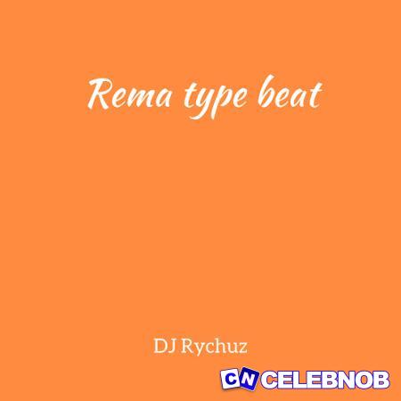 Cover art of DJ Rychuz – Rema Type Beat