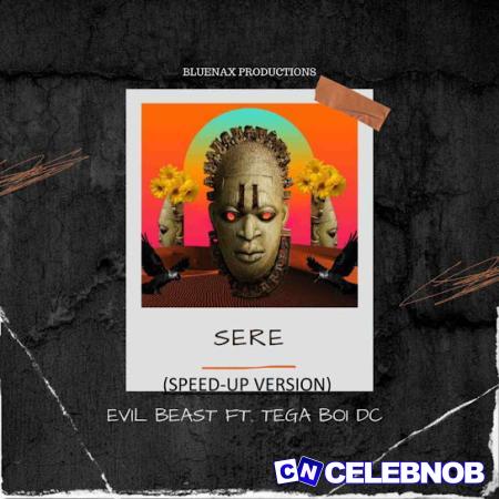 Cover art of Evil Beast – Sere (Speed Up) Ft Tega boi dc