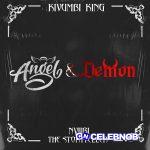 Kivumbi King – Angel & Demon ft Nviiri the storyteller