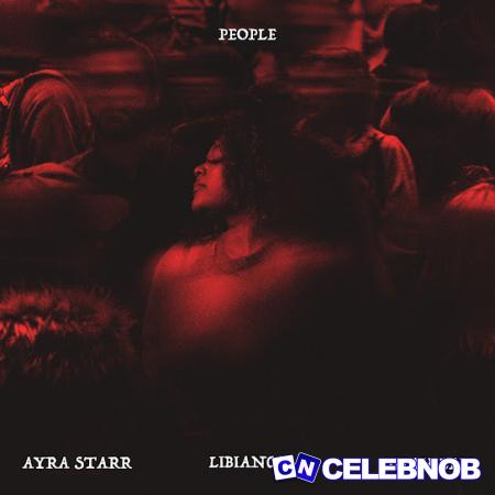 Libianca – People ft. Ayra Starr & Omah Lay Latest Songs