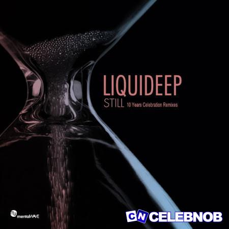 Liquideep – Still Latest Songs