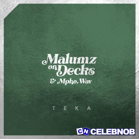 Cover art of Malumz on Decks – Teka ft. Mpho