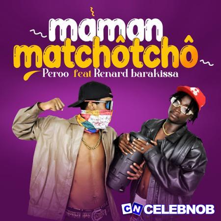 Cover art of Peroo – Maman Matchôtchô Ft Renard Barakissa