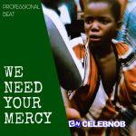 Professional Beat – We Need Your Mercy Ft. Small Alfulany