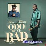 Rap Fada – Odo Bi Ye Bad ft. King Paluta
