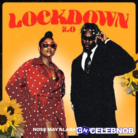 Cover art of Rose May Alaba – Lockdown 2.0 Ft. Camidoh