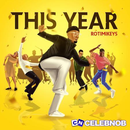 Cover art of Rotimikeys – Na Me Get This Year