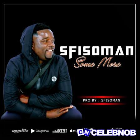 Sfisoman – Some More Latest Songs