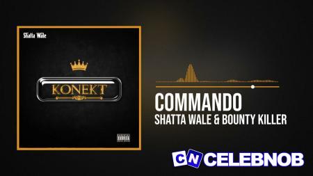 Cover art of Shatta Wale – Commando Ft Bounty Killer