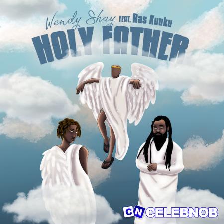 Cover art of Wendy Shay – Holy Father ft Ras Kuuku