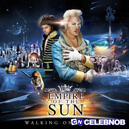 Empire Of The Sun – We Are The People Latest Songs