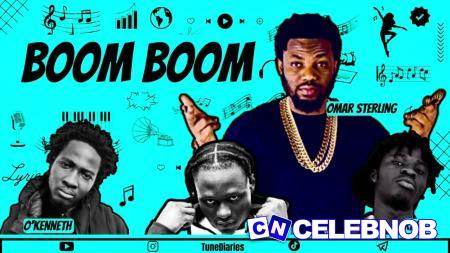 Omar Sterling – Boom Boom Ft Reggie, Jay Bahd & O’Kenneth Latest Songs